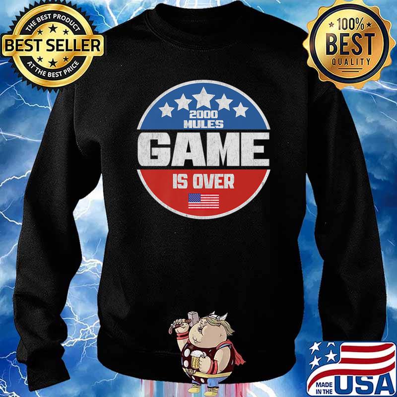 2000 Mules Game Is Over Fair Elections Premium T-Shirt Sweater