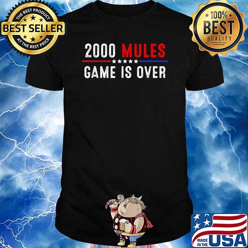 2000 Mules Game Is Over Fair Elections T-Shirt