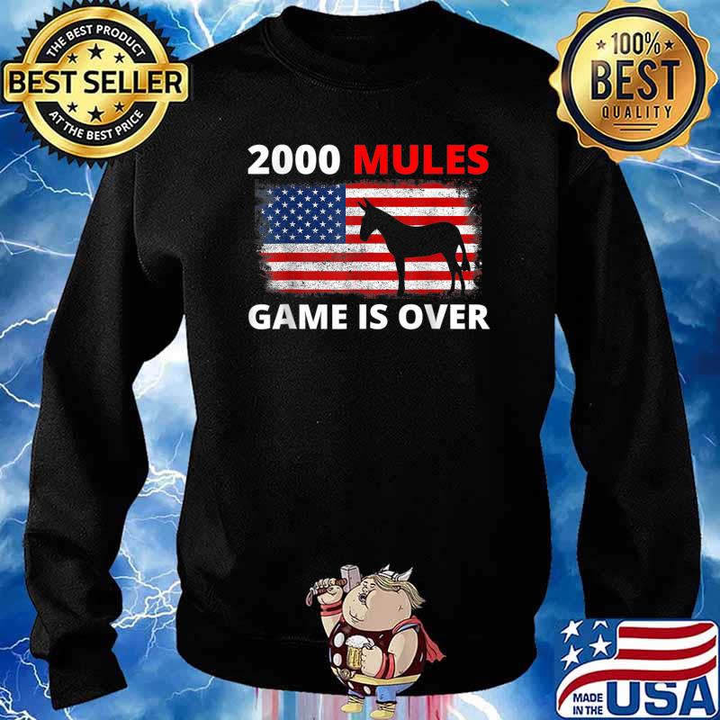 2000 Mules Game Is Over T-Shirt Sweater