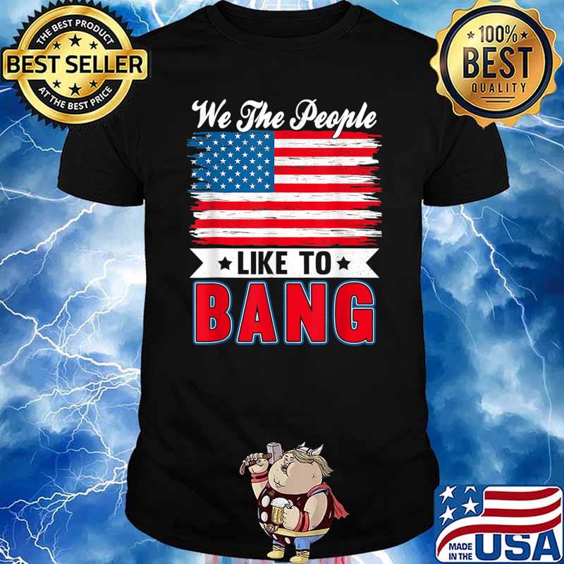 4th Of July Funny Fireworks I'm Just Here To Bang T-Shirt