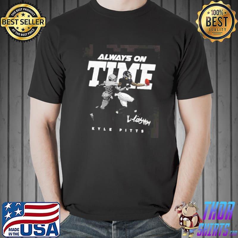 Top atlanta Falcons Kyle Pitts always on time shirt - Kingteeshop