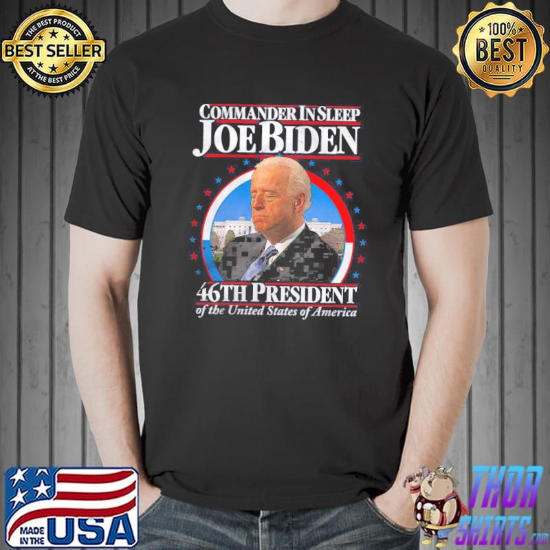 Awesome Commander In Sleep Joe Biden 46th President Shirt