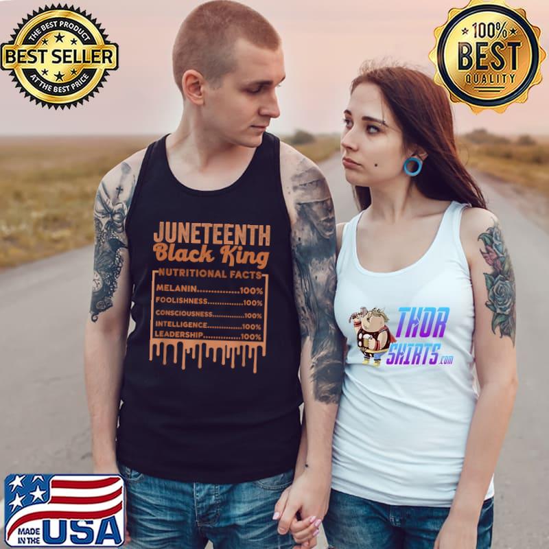 Black King Nutrition Facts Melanin Juneteenth T-Shirt Tank Top