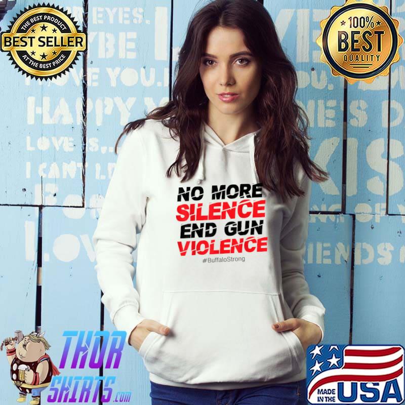 Buffalo Strong Pray For Buffalo Community End Gun Violence T-Shirt Hoodie