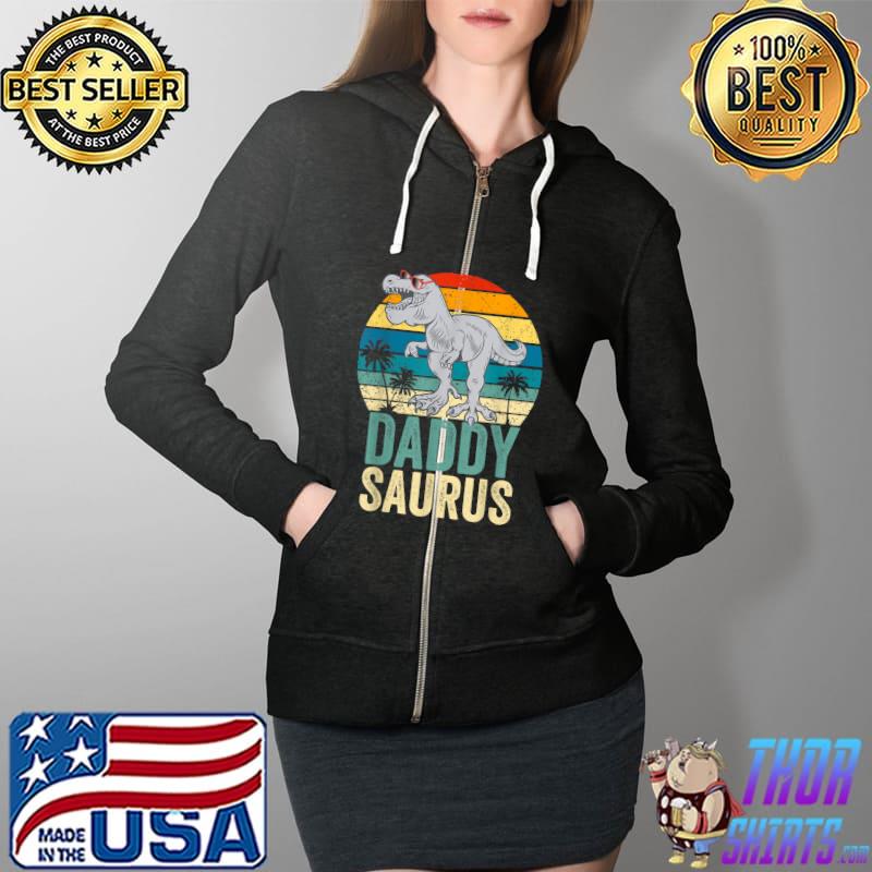 Daddysaurus Funny T Rex Dinosaur Dad Saurus Family Matching T-Shirt Full Zip Hooded