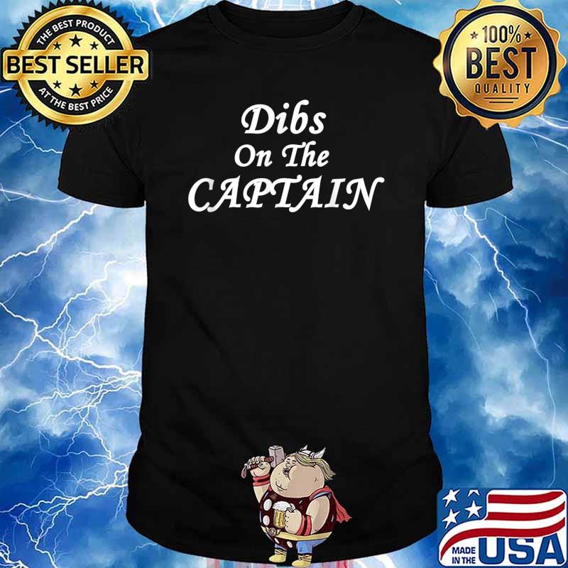 Dibs On The Captain - Funny Boat Captain Gift T-Shirt