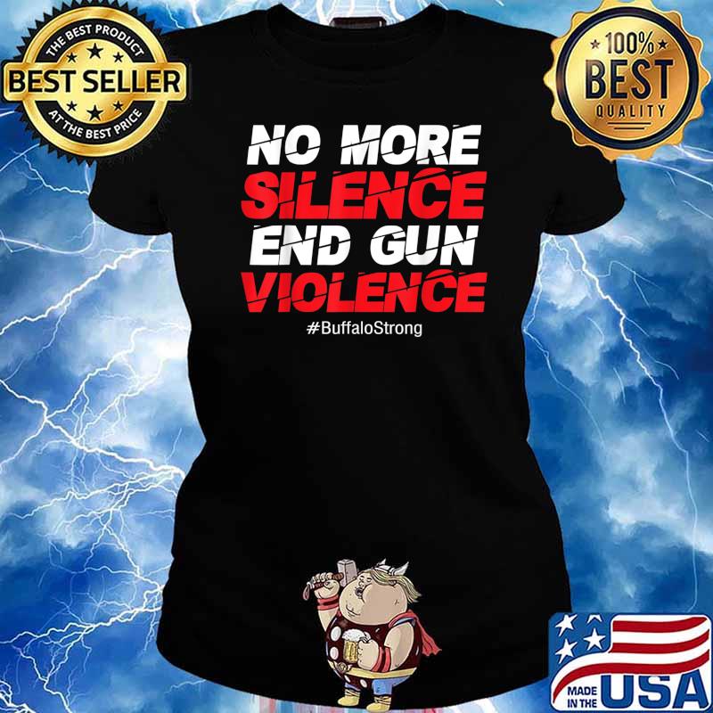 End Gun Violence Buffalo Strong Pray For Buffalo Community T-Shirt Ladies tee