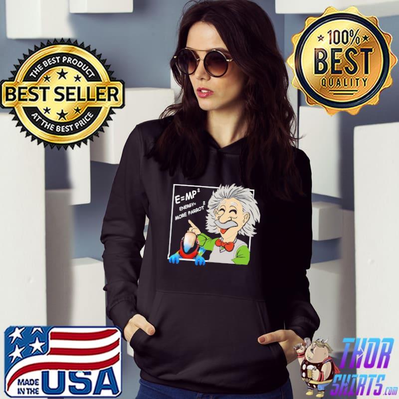 Energy more parrot Einstein Hoodie