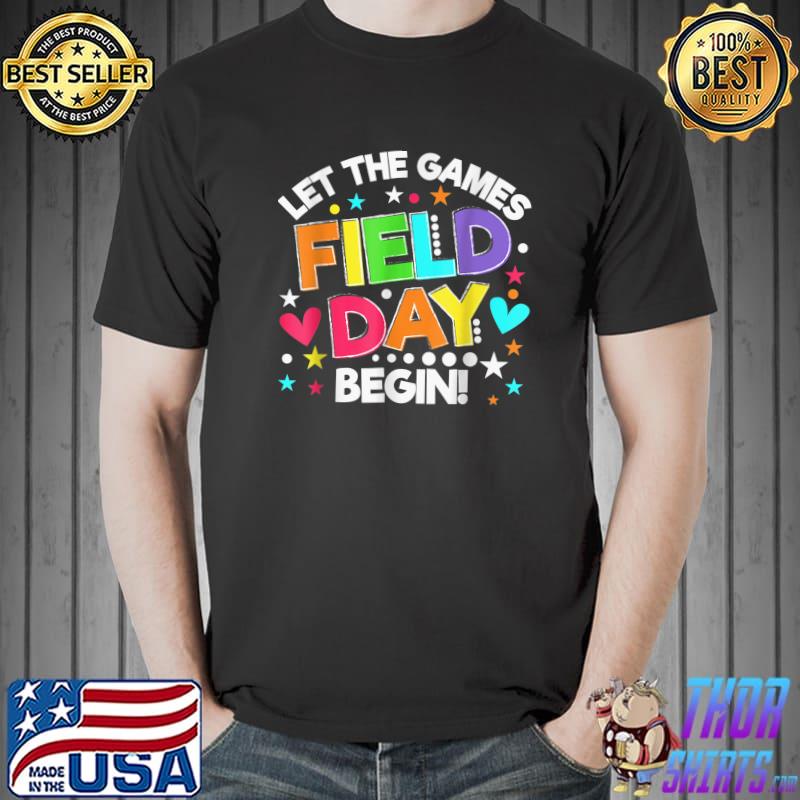 Field Day Let The Games Begin Kids Boys Girls Teachers T-Shirt Unisex