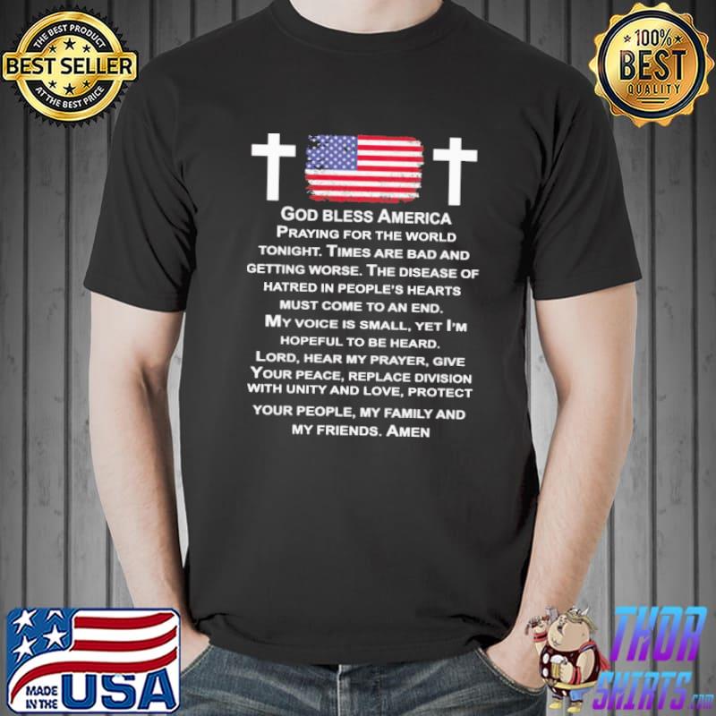 Funny God Bless America Praying For The World American Flag Shirt