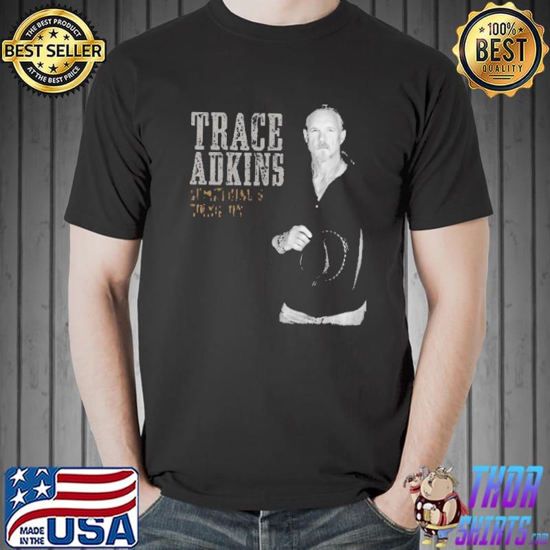 Funny Trace Adkins Something's Going ON Shirt