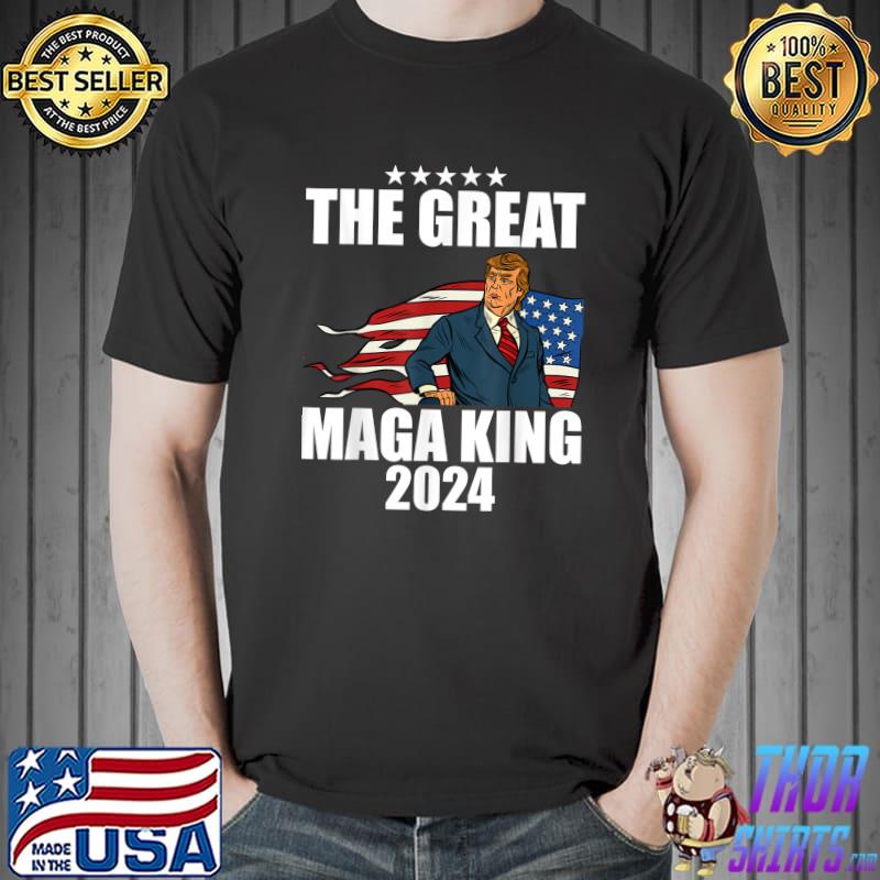 Great Maga King Usa Flag Proud Ultra Maga Trump 2024 T-Shirt Unisex