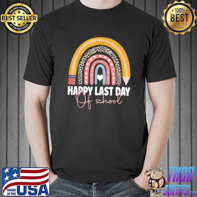 Happy Last Day Of School Teacher Student Graduation Rainbow T-Shirt Unisex