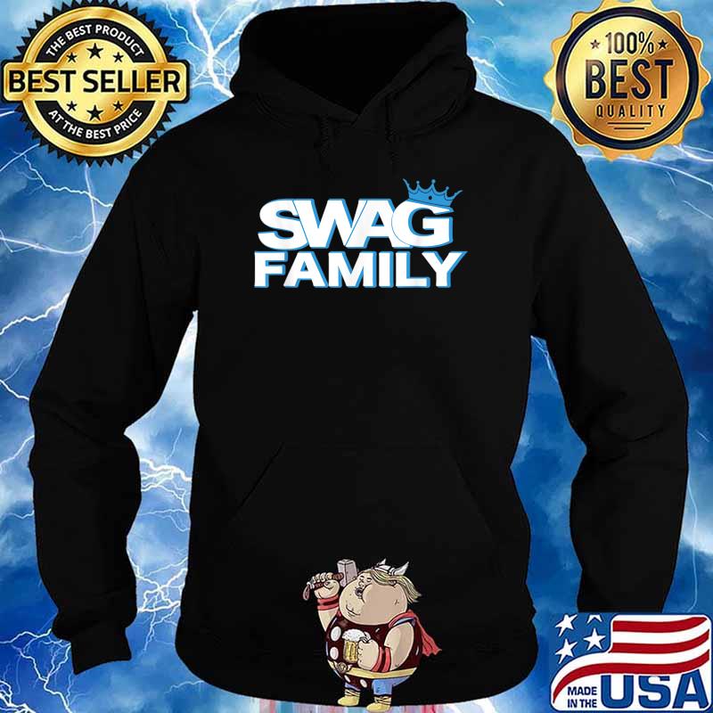 HHC Swag Fam - King Swag T-Shirt Hoodie