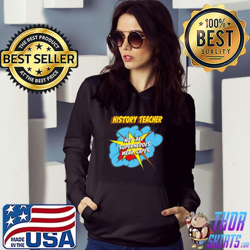 History Teacher Funny Superhero Job Premium T-Shirt Hoodie