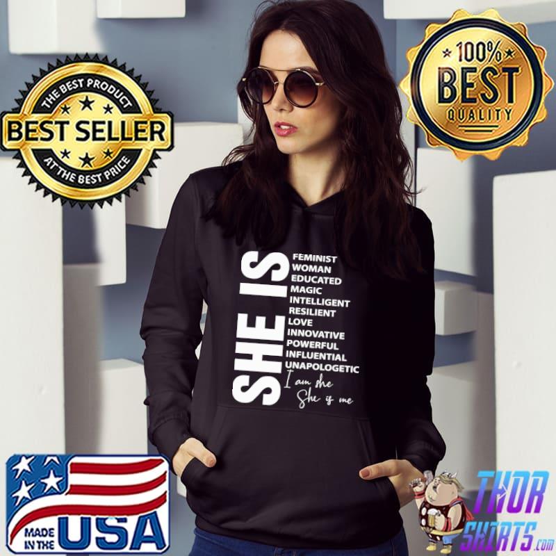 I am she is me feminist woman educated magic intelligent Hoodie