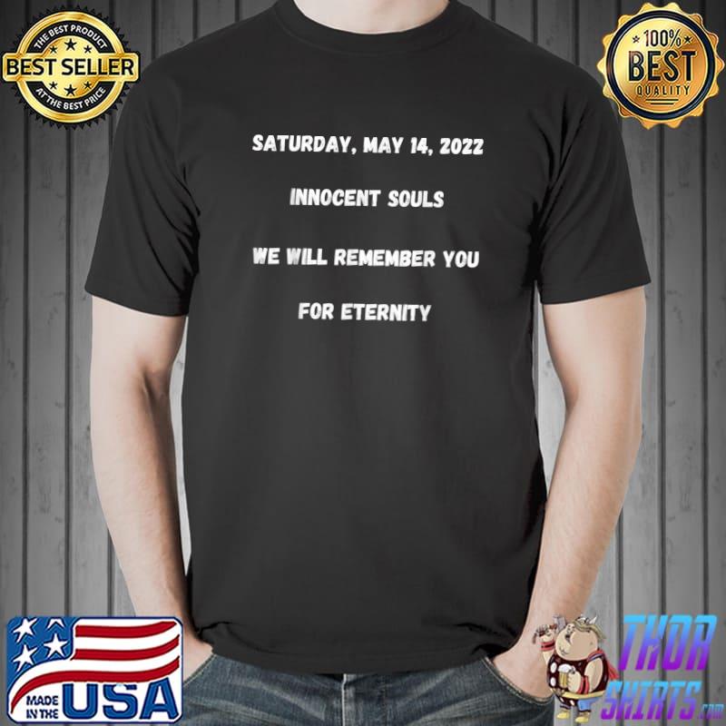 INNOCENT SOULS WE WILL REMEMBER YOU FOR ETERNITY T-Shirt Unisex