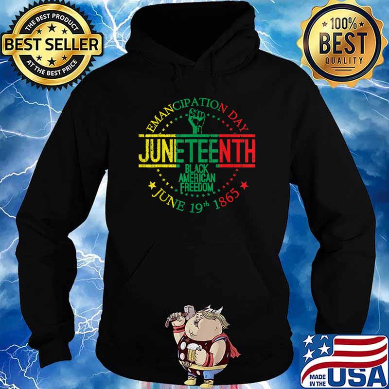 Juneteenth African American Freedom Black History June 19 T-Shirt Hoodie