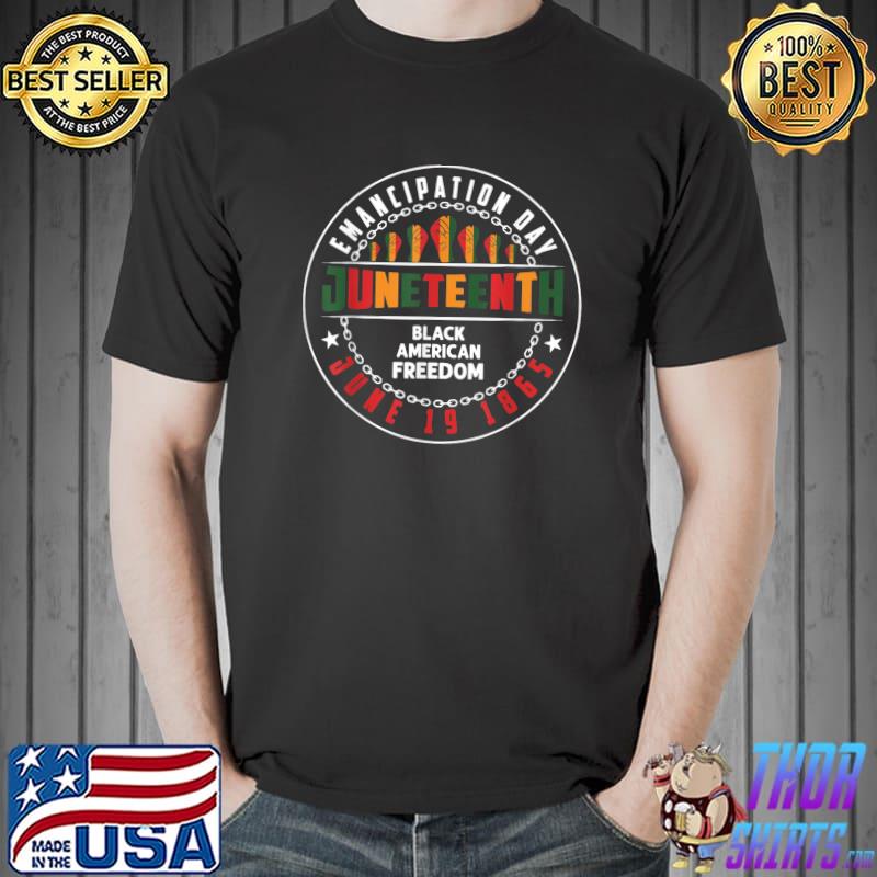 Juneteenth Emancipation Day Black American Freedom Men Women T-Shirt Unisex