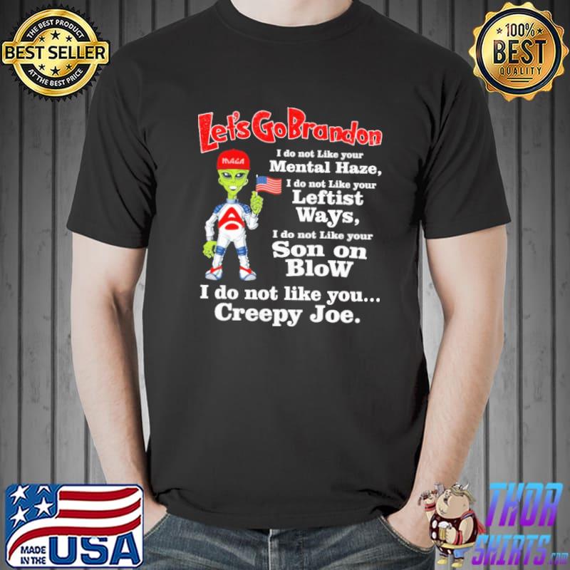 Let's Go Brandon do not like you creepy joe Alien america flag shirt