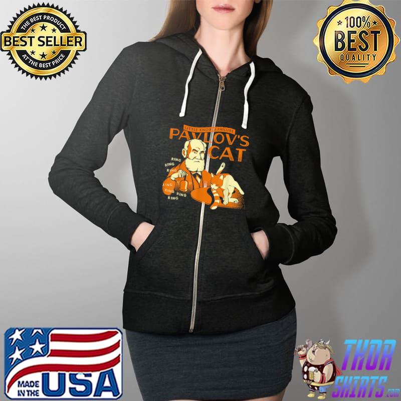 Little Known Failure Pavlov's Cat T-Shirt Full Zip Hooded