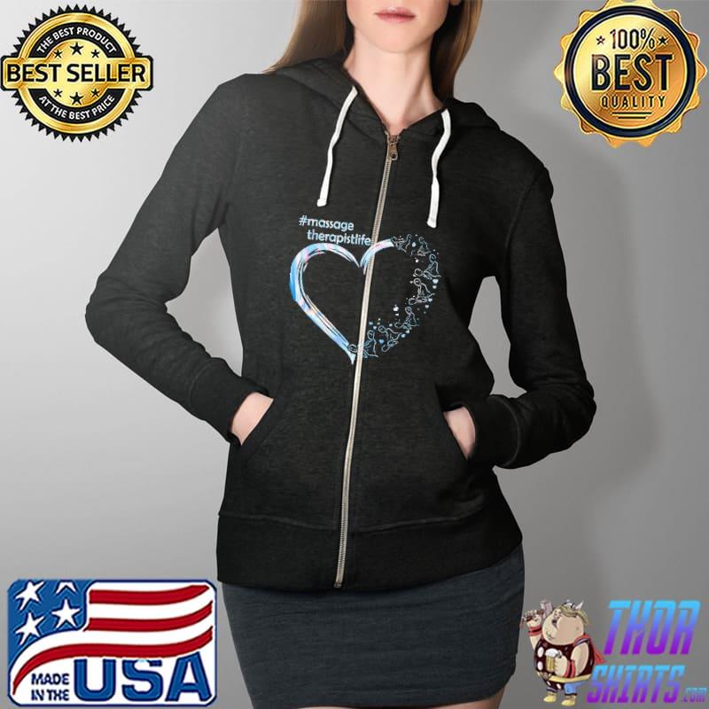 Massage Therapistlife Heart Shirt Full Zip Hooded