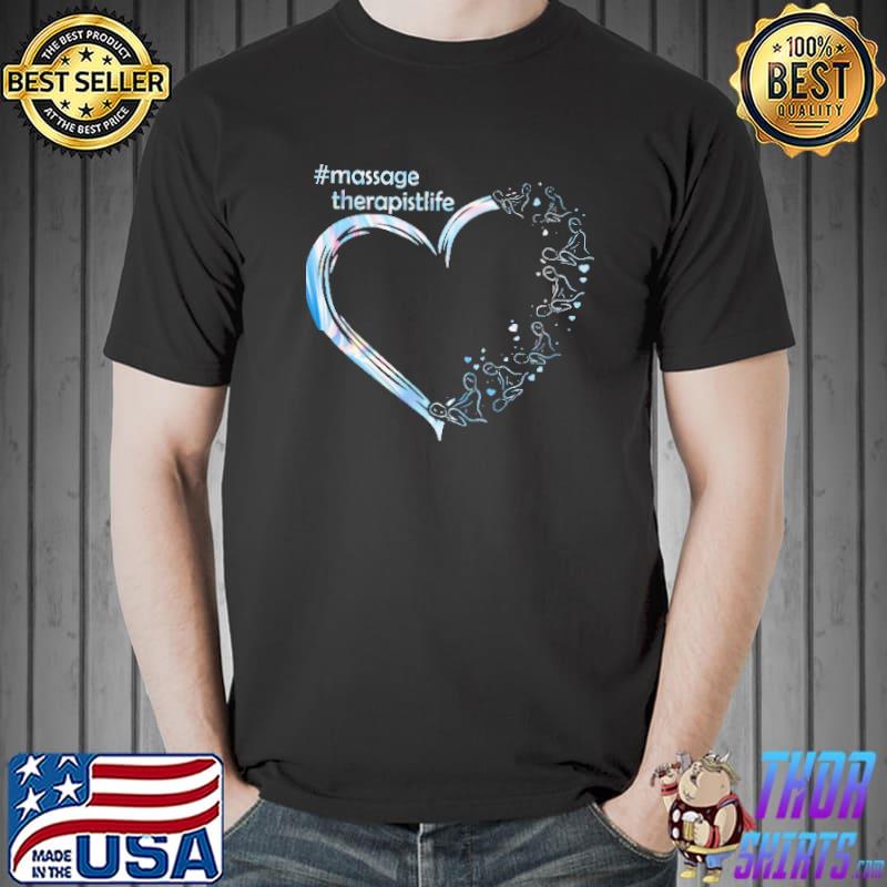 Massage Therapistlife Heart Shirt Unisex