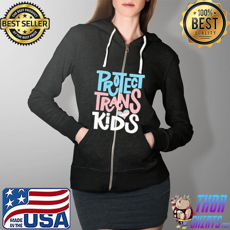 Protect trans lgbtq pride trans pridetrans rightstrans pride Full Zip Hooded