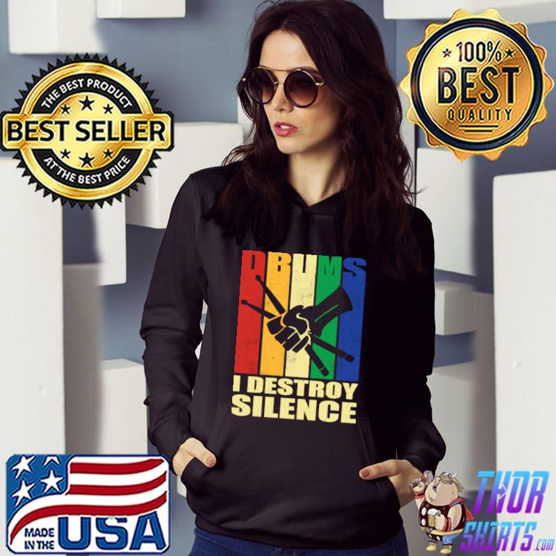Retro I Destroy Silence Drums T-Shirt Hoodie
