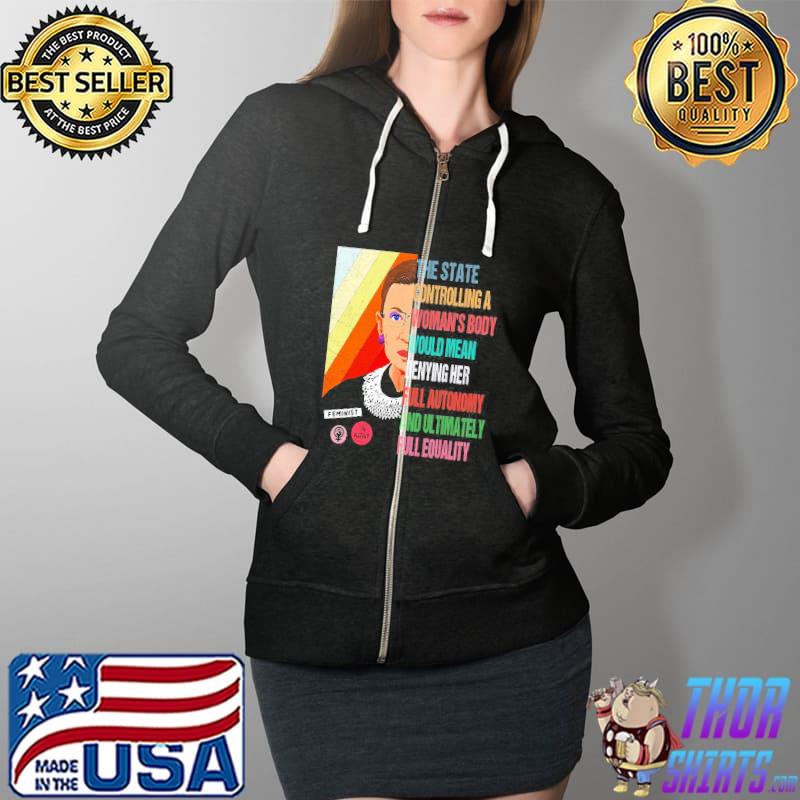 Ruth bader ginsburg my body my choice pro choice protect roe Full Zip Hooded