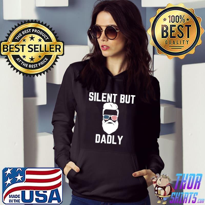 silent but dadly American flag T-Shirt Hoodie