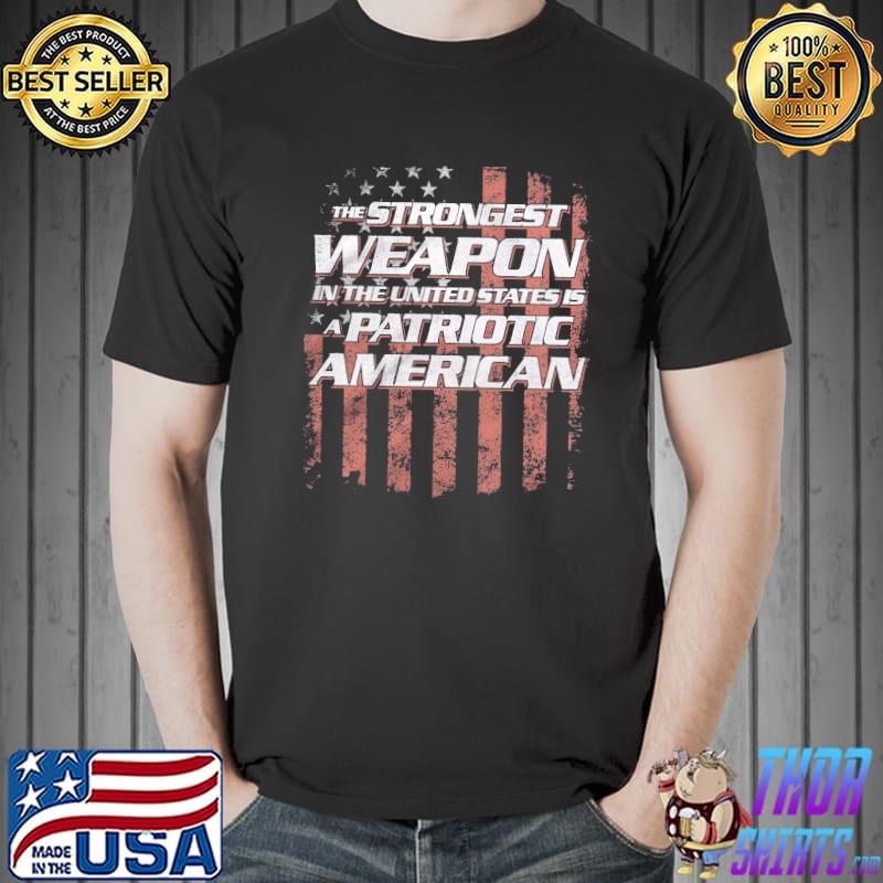 The strongest weapon in the US is patriotic american flag shirt