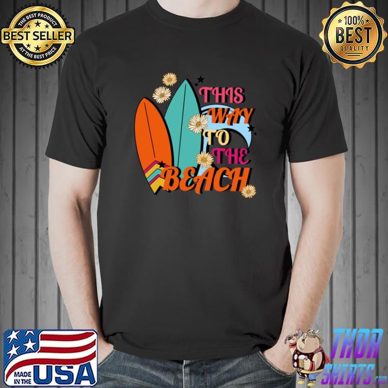 This way to the beach Essential T-Shirt