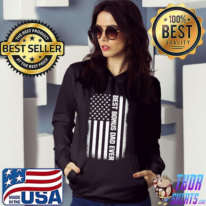 Top Best Bonus Dad Ever Shirt Hoodie