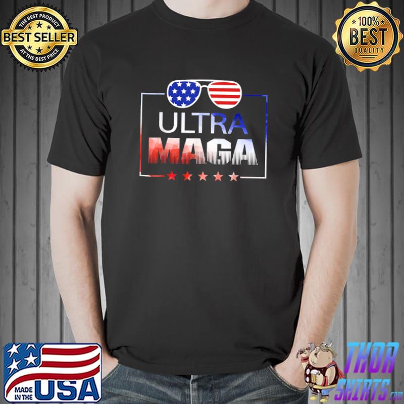 Ultra MAGA Sunglasses American Flag Men Women Patriotic T-Shirt