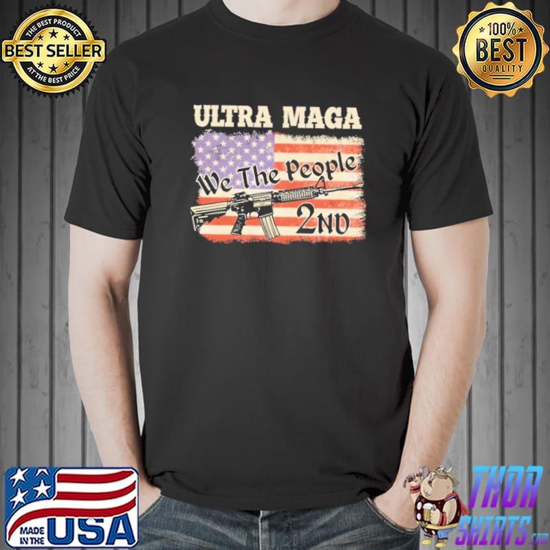 Ultra maga we the people shirt