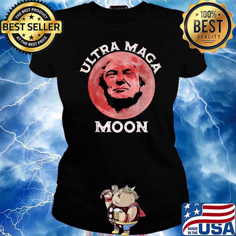 Ultra Mega Moon Trump T-Shirt Ladies tee
