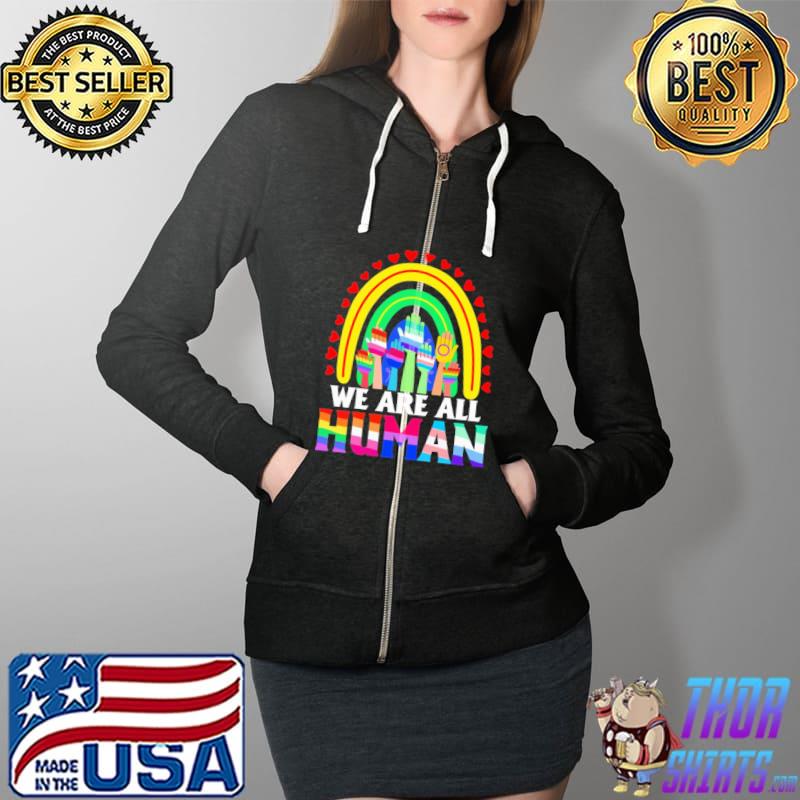 We Are All Human LGBT Shirt Full Zip Hooded
