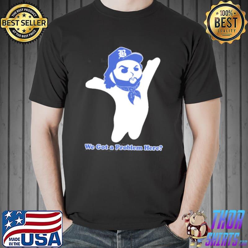 We got a problem here dough boy'z in the hood rapper shirt