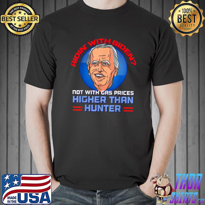 4th of July Build Back Better Biden Gas Prices MAGA Trump Ridin' with Biden T-Shirt