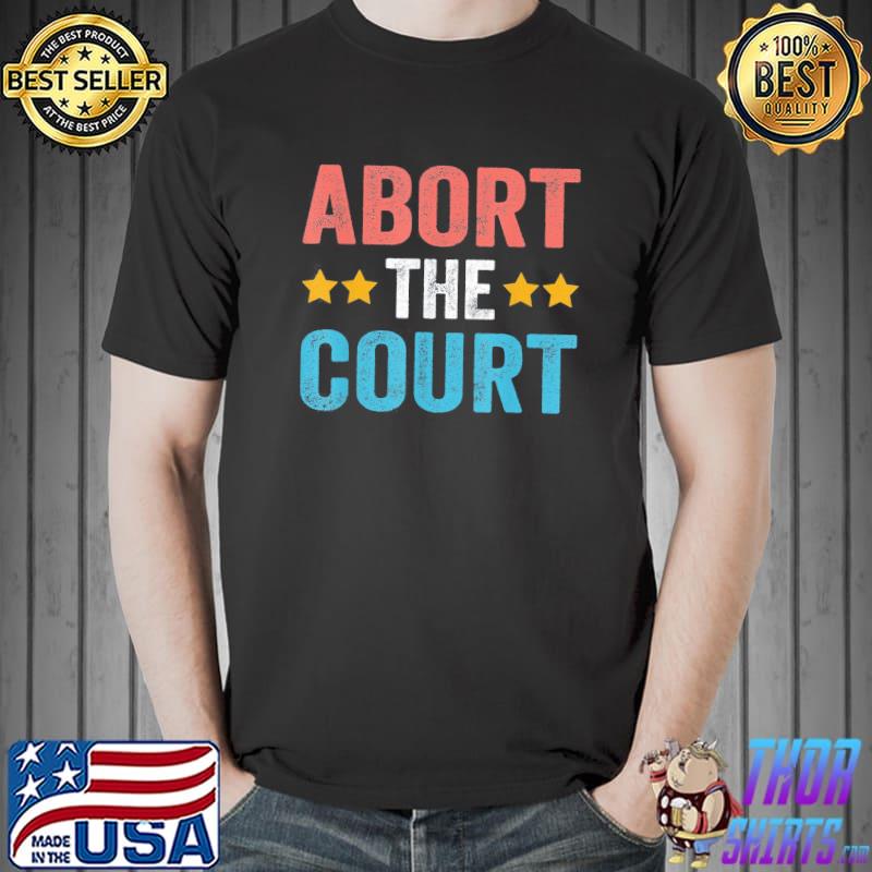 Abort the court shirt