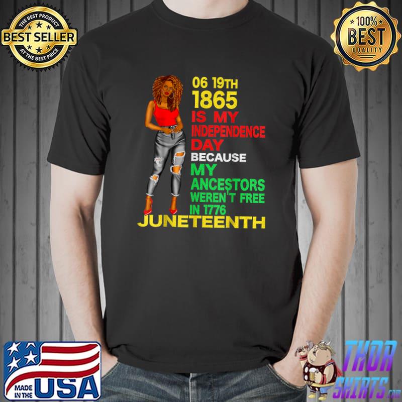 appy Juneteenth Is My Independence Day Free Black Women T-Shirt