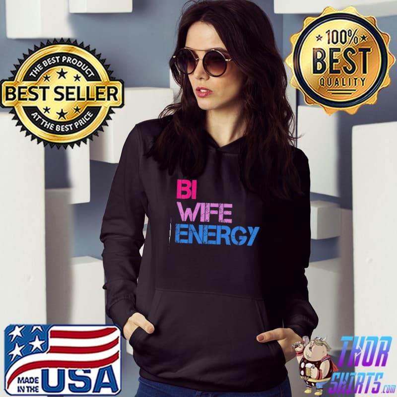 BI wife energy lgbtq pride flag s Hoodie