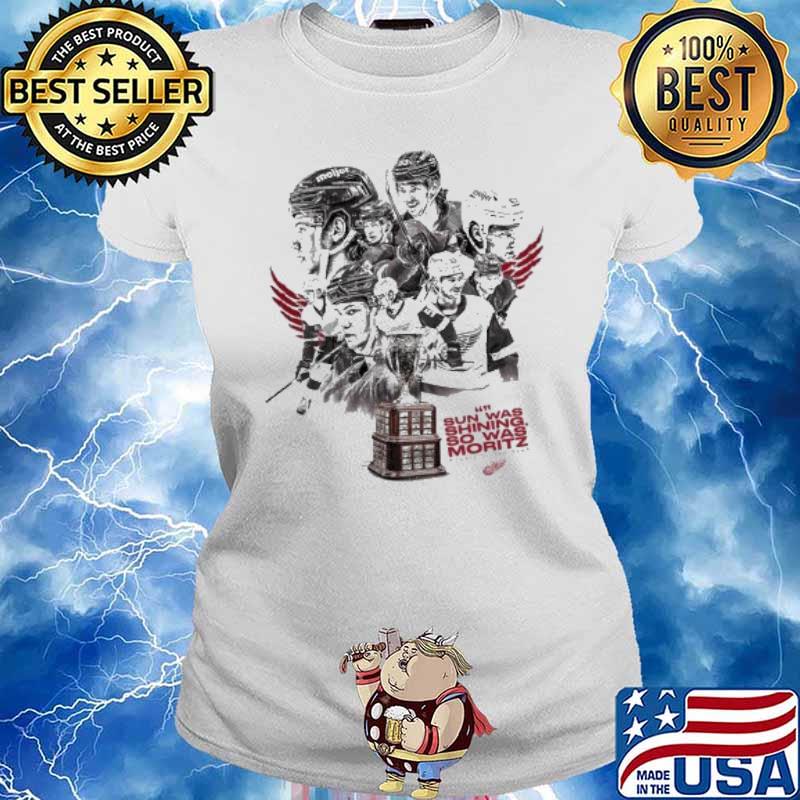 Detroit Red Wings NHL Sun Was Shining So Was Moritz Rookie of the year shirt