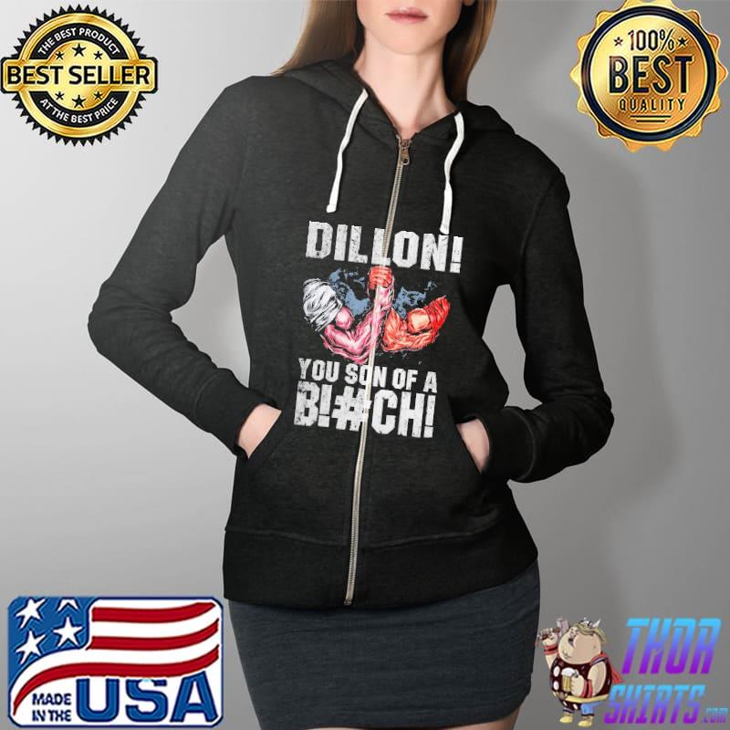 Dillon You Son Of A Bitch Shirt Full Zip Hooded