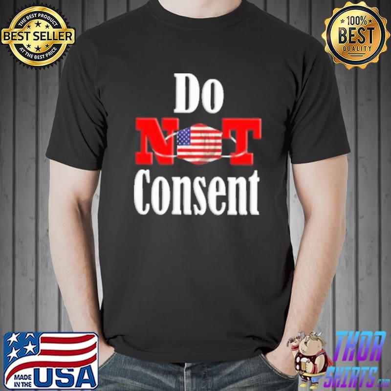 Do Not Consent America Flag Shirt