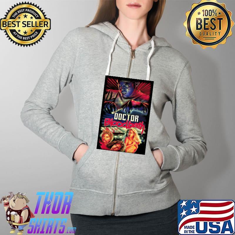 Doctor bloodbath poster T-Shirt Full Zip Hooded