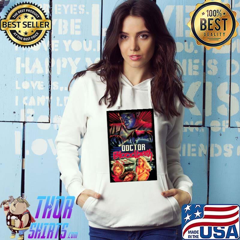 Doctor bloodbath poster T-Shirt Hoodie