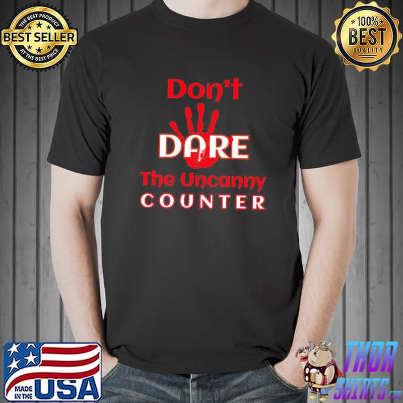 Don't dare the uncanny counter korean series shirt