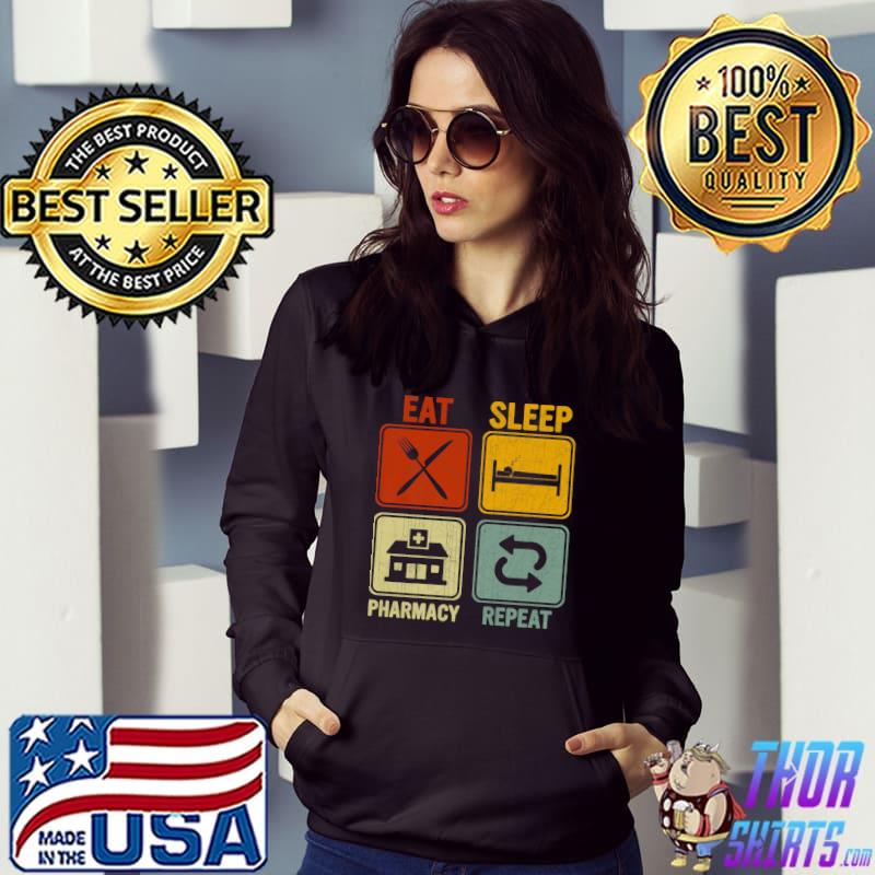 Funny Retro Design For Pharmacist Eat Sleep Pharmacy Repeat Premium T-Shirt Hoodie